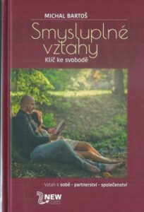 SMYSLUPLNÉ VZTAHY – Michal Bartoš
