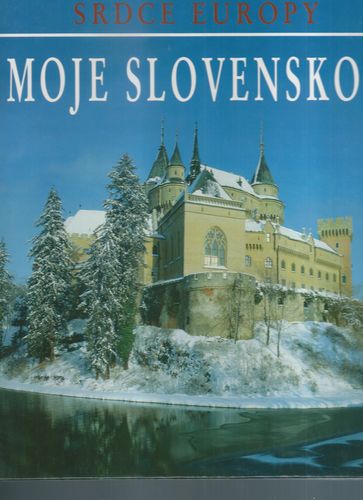 SRDCE EURÓPY – MOJE SLOVENSKO
