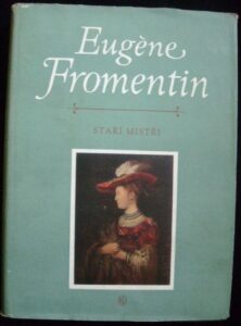 STAŘÍ MISTŘI – Eugéne Fromentin