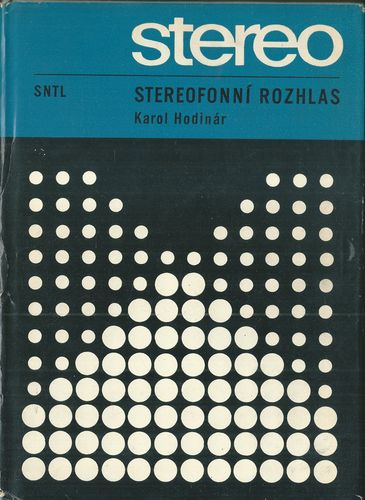 stersterrozhl STEREOFONNÍ ROZHLAS – Karol Hodinár