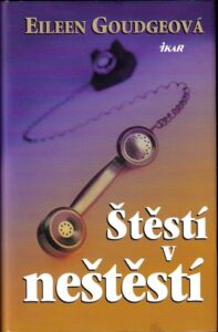 ŠTĚSTÍ V NEŠTĚSTÍ – Eileen Goudgeová