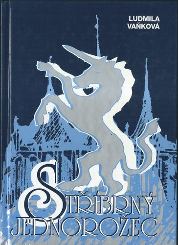 STŘÍBRNÝ JEDNOROŽEC – Ludmila Vaňková