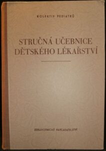 STRUČNÁ UČEBNICE DĚTSKÉHO LÉKAŘSTVÍ – Kolektiv autorů