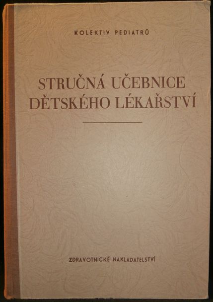 STRUČNÁ UČEBNICE DĚTSKÉHO LÉKAŘSTVÍ – Kolektiv autorů