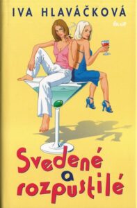 SVEDENÉ A ROZPUSTILÉ – Iva Hlaváčková