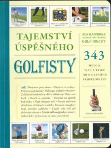 TAJEMSTVÍ ÚSPĚŠNÉHO GOLFISTY – Ron Kaspriske