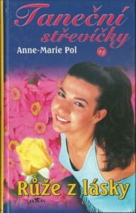 TANEČNÍ STŘEVÍČKY 7: RŮŽE Z LÁSKY