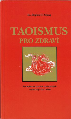TAOISMUS PRO ZDRAVÍ – Stephen T. Chang