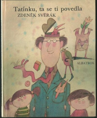 TATÍNKU, TA SE TI POVEDLA – Zdeněk Svěrák