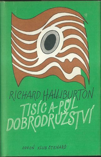 TISÍC A PŮL DOBRODRUŽSTVÍ – Richard Halliburton