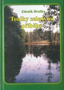 TOULKY ZELENÝMI PŘÍBĚHY – Zdeněk Hruška
