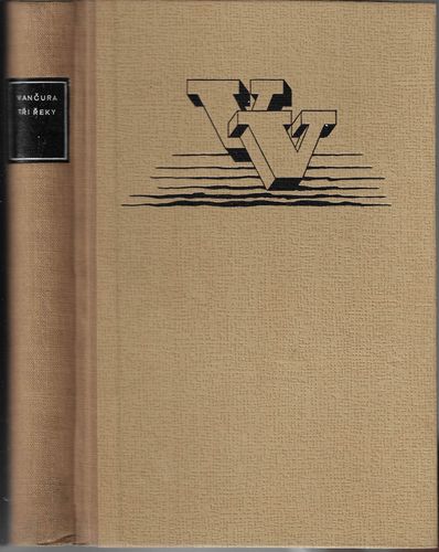 TŘI ŘEKY – Vladislav Vančura
