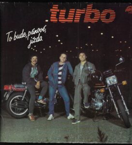 TURBO – TO BUDE, PÁNOVÉ JÍZDA (LP)
