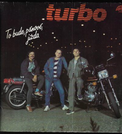 TURBO – TO BUDE, PÁNOVÉ JÍZDA LP deska
