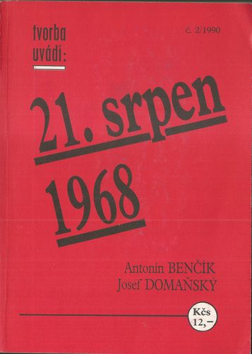 21srpna68 TVORBA UVÁDÍ: 21. SRPEN 1968