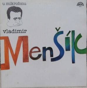 U MIKROFONU VLADIMÍR MENŠÍK (LP)