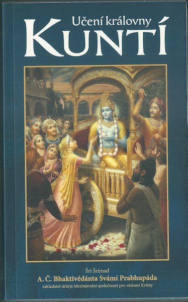 UČENÍ KRÁLOVNY KUNTÍ – Swami Prabhupáda