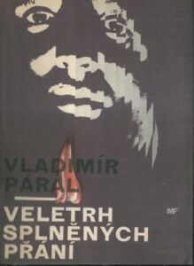 VELETRH SPLNĚNÝCH PŘÁNÍ – Vladimír Páral