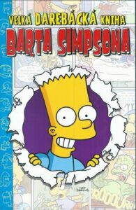 VELKÁ DAREBÁCKÁ KNIHA BARTA SIMPSONA – Matt Groening