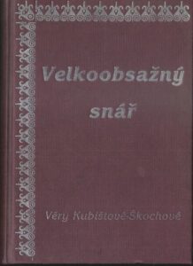VELKOOBSAŽNÝ SNÁŘ – Věra Kubištová-Škochová