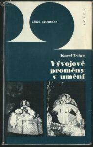 VÝVOJOVÉ PROMĚNY V UMĚNÍ – Karel Teige