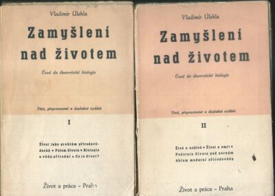 ZAMYŠLENÍ NAD ŽIVOTEM (ÚVOD DO THEORETICKÉ BIOLOGIE) – Vladimír Úlehla