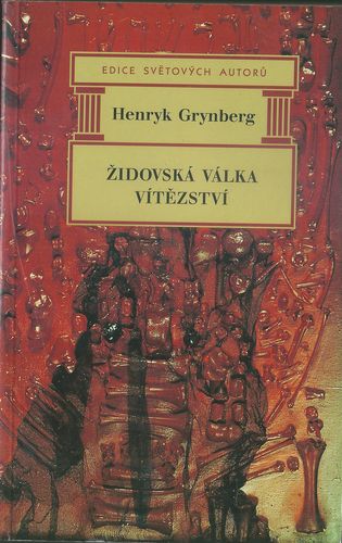 ŽIDOVSKÁ VÁLKA / VÍTĚZSTVÍ – Henryk Grynberg