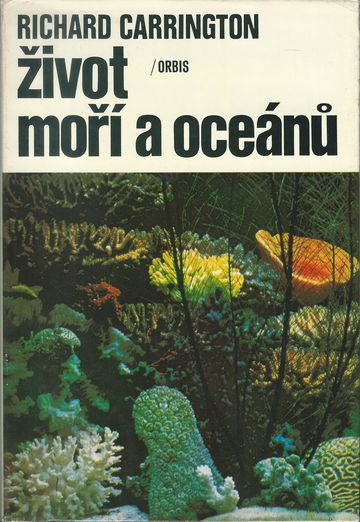 ŽIVOT MOŘÍ A OCEÁNŮ – Richard Carrington