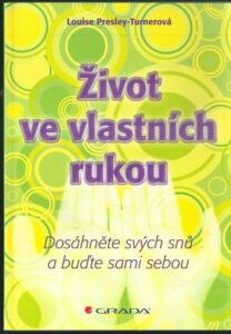 ŽIVOT VE VLASTNÍCH RUKOU – Louise Presley-Turnerová