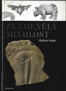 ZKAMENĚLÁ MINULOST – Oldřich Fejfar