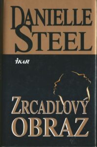 ZRCADLOVÝ OBRAZ – Danielle Steel