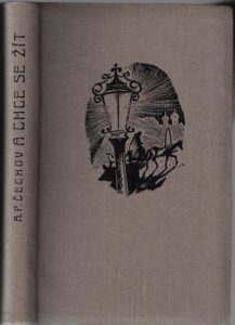 A CHCE SE ŽÍT – A. P. Čechov