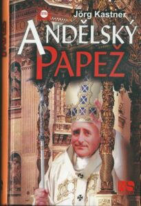 ANDĚLSKÝ PAPEŽ – Jörg Kastner