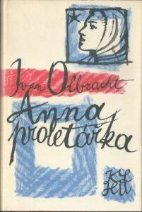 ANNA PROLETÁŘKA – Ivan Olbracht