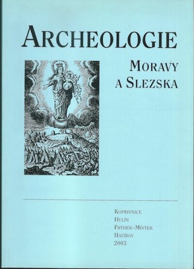 ARCHEOLOGIE MORAVY A SLEZSKA – Jiří Tichánek