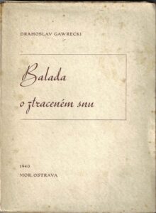BALADA O ZTRACENÉM SNU – Drahoslav Gawrecki