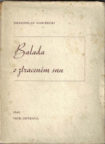baladoztracsnu BALADA O ZTRACENÉM SNU – Drahoslav Gawrecki