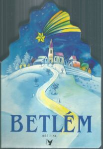 BETLÉM – Jiří Fixl
