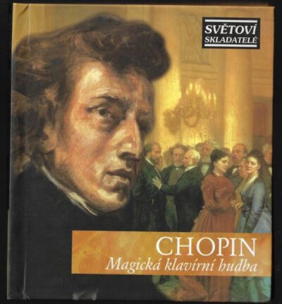 CD CHOPIN – MAGICKÁ KLAVÍRNÍ HUDBA