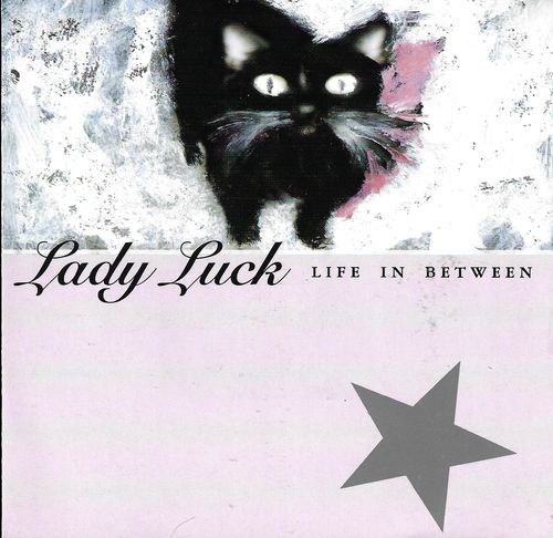 CD LADY LUCK – LIFE IN BETWEEN