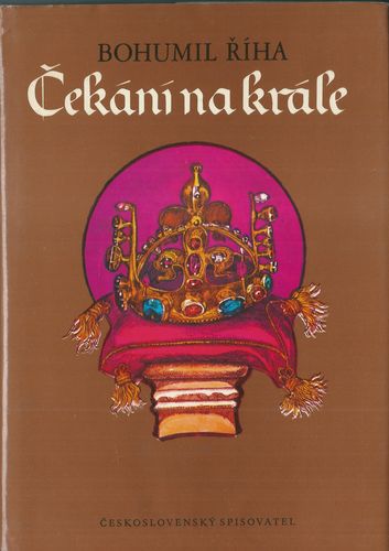 ČEKÁNÍ NA KRÁLE – Bohumil Říha
