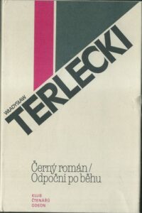 ČERNÝ ROMÁN / ODPOČNI PO BĚHU – Władysław Terlecki