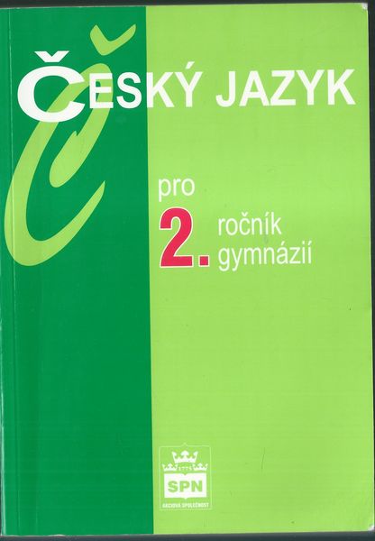 ČESKÝ JAZYK PRO 2. ROČNÍK GYMNÁZIÍ – Jiří Kostečka