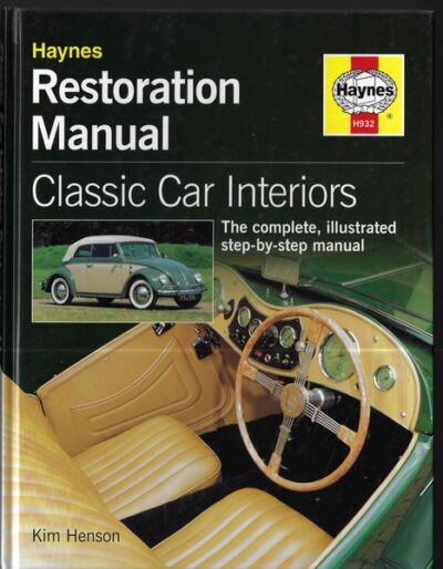 CLASSIC CAR INTERIORS – RESTORATION MANUAL – Kim Henson