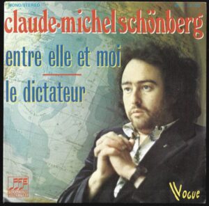 CLAUDE-MICHEL SCHÖNBERG – ENTRE ELLE ET MOI / LE DICTATEUR (SP)