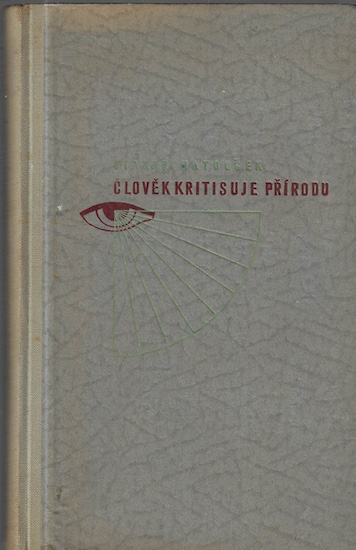 clovekr ČLOVĚK KRITISUJE PŘÍRODU