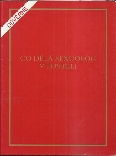 codelsexuolgvpost CO DĚLÁ SEXUOLOG V POSTELI? – Kolektiv autorů
