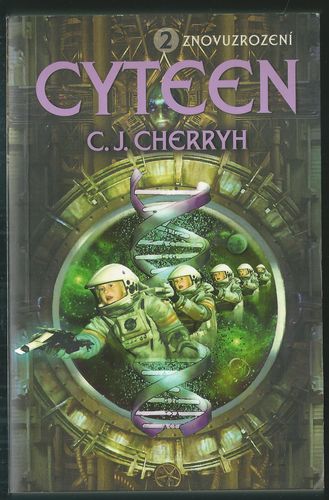 cyteen CYTEEN – ZNOVUZROZENÍ – C. J. Cherryh