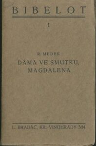 DÁMA VE SMUTKU, MAGDALENA – Rudolf Medek