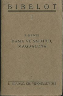 DÁMA VE SMUTKU, MAGDALENA – Rudolf Medek